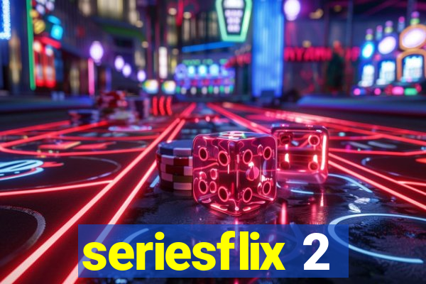 seriesflix 2